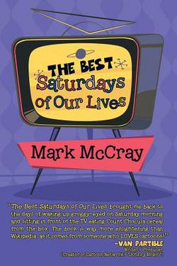 The Best Saturdays of Our Lives|Mark McCray