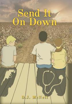 Send It on Down|D. J. McNeil