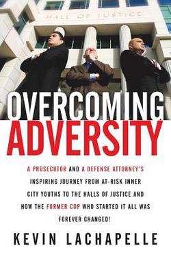 Overcoming Adversity|Kevin LaChapelle