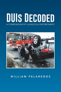 DUIs Decoded|William Pelarenos