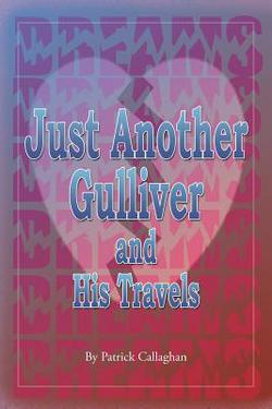 Just Another Gulliver and His Travels|Patrick Callaghan