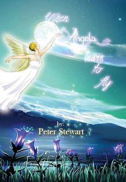 When Angels Learn to Fly|Peter Stewart
