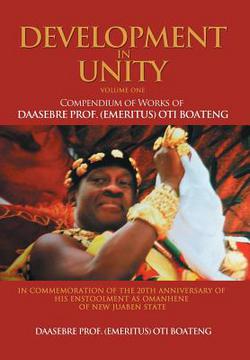 Development in Unity Volume One|Daasebre Prof (Emeritus) Oti Boateng