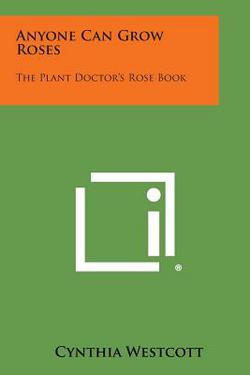 Anyone Can Grow Roses|Cynthia Westcott