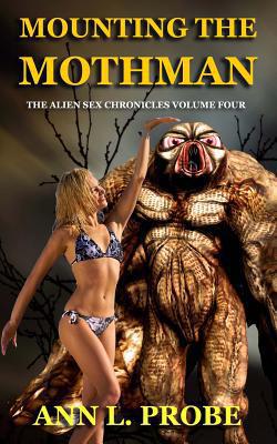 Mounting the Mothman|Ann L. Probe