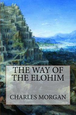 The Way of the Elohim|Charles Morgan