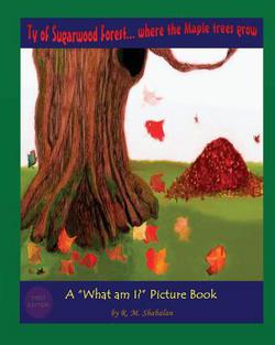 Ty of Sugarwood Forest... where the Maple trees grow|R. M. Shabalan