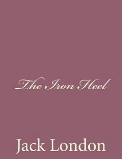 The Iron Heel|Jack London