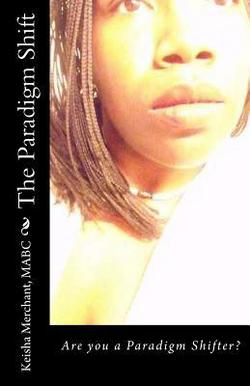 The Paradigm Shift|Mabc Keisha L. Merchant