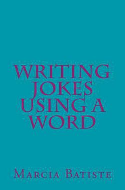 Writing Jokes Using a Word|Marcia Batiste