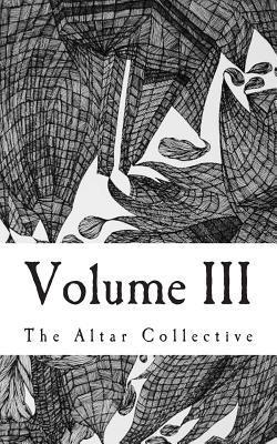 Volume III|The Altar Collective