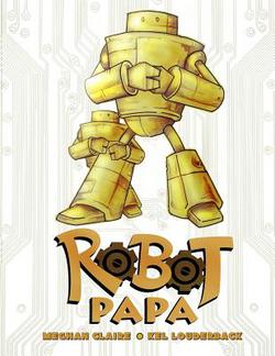 Robot Papa|Meghan Claire