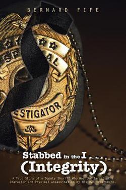Stabbed in the I . . . (Integrity)|Bernard Fife