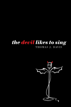 The Devil Likes to Sing|Thomas J. Davis