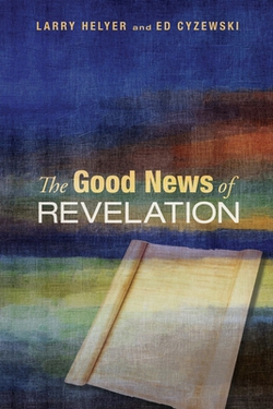 The Good News of Revelation|Larry R. Helyer