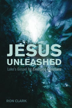 Jesus Unleashed|Ron Clark
