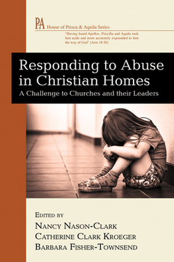 Responding to Abuse in Christian Homes|Nancy Nason-Clark