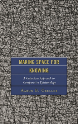 Making Space for Knowing|Aaron B. Creller