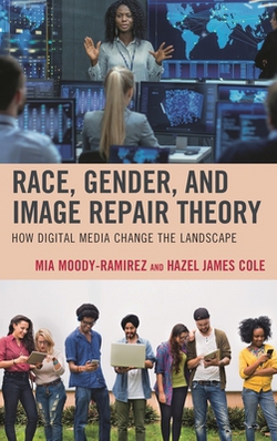 Race, Gender, and Image Repair Theory|Mia Moody-Ramirez
