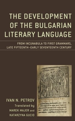 Development of the Bulgarian Literary Language|Ivan N. Petrov