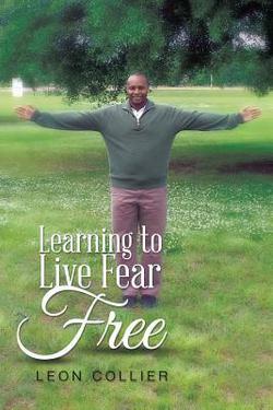 Learning to Live Fear Free|Leon Collier