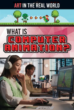 What Is Computer Animation?|Judy Thorpe