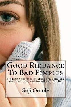 Good Riddance To Bad Pimples|Soji Omole