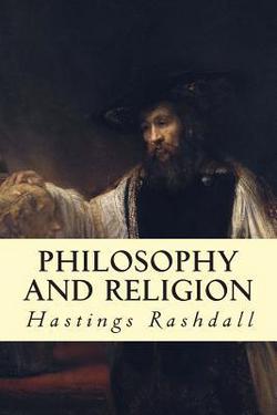Philosophy and Religion|Hastings Rashdall