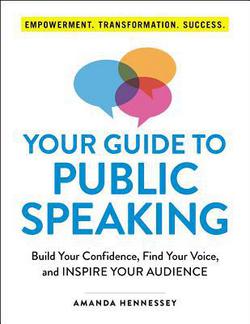 Your Guide to Public Speaking|Amanda Hennessey