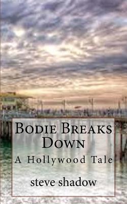 Bodie Breaks Down|Steve Shadow