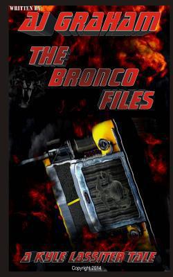 The Bronco Files|A. J. Graham