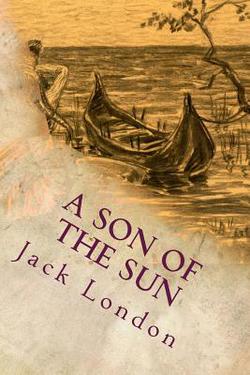 A Son of the Sun|Jack London