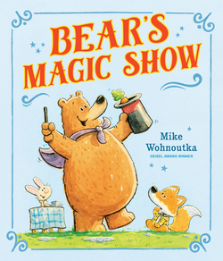 Bear's Magic Show|Mike Wohnoutka