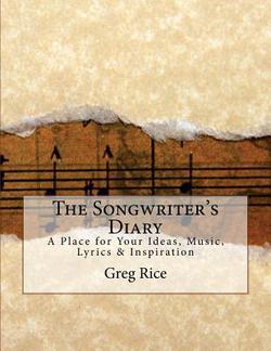 The Songwriter's Diary|Greg Rice
