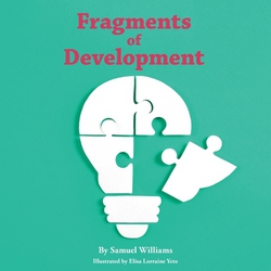 Fragments of Development|Samuel Williams
