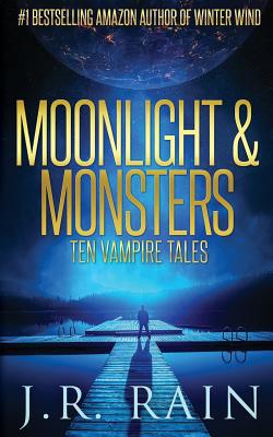 Moonlight & Monsters|J. R. Rain