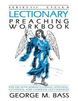 Lectionary Preaching Workbook|George M. Bass