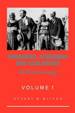 Dreamers, Schemers, and Scalawags|Stuart B. McIver