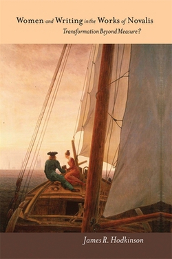 Women and Writing in the Works of Novalis|James R. Hodkinson