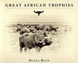 Great African Trophies|Diana Rupp