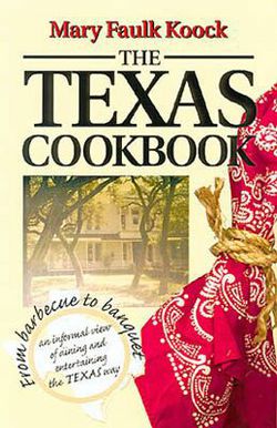The Texas Cookbook|Mary Faulk Koock