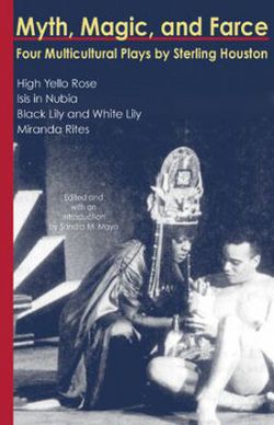 Myth, Magic, and Farce|Sterling Houston