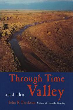 Through Time and the Valley|John R. Erickson