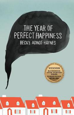 The Year of Perfect Happiness|Becky Adnot-Haynes