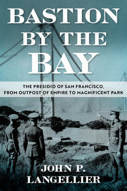 Bastion by the Bay|John P. Langellier