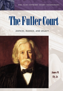 The Fuller Court|James W. Ely