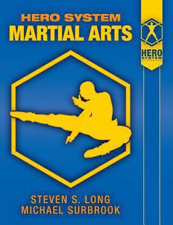 Hero System Martial Arts|Steven S. Long