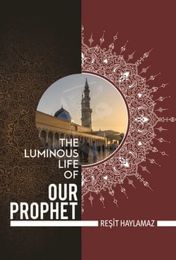 The Luminous Life of Our Prophet|Resit Haylamaz
