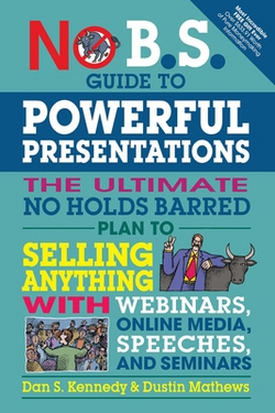No B.S. Guide to Powerful Presentations|Dan S. Kennedy