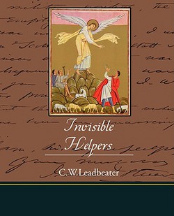 Invisible Helpers|C. W. Leadbeater
